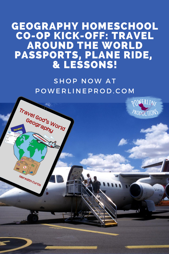 Geography Homeschool Co-op Kick-Off: Travel Around The World Passports, Plane Ride, & Lessons