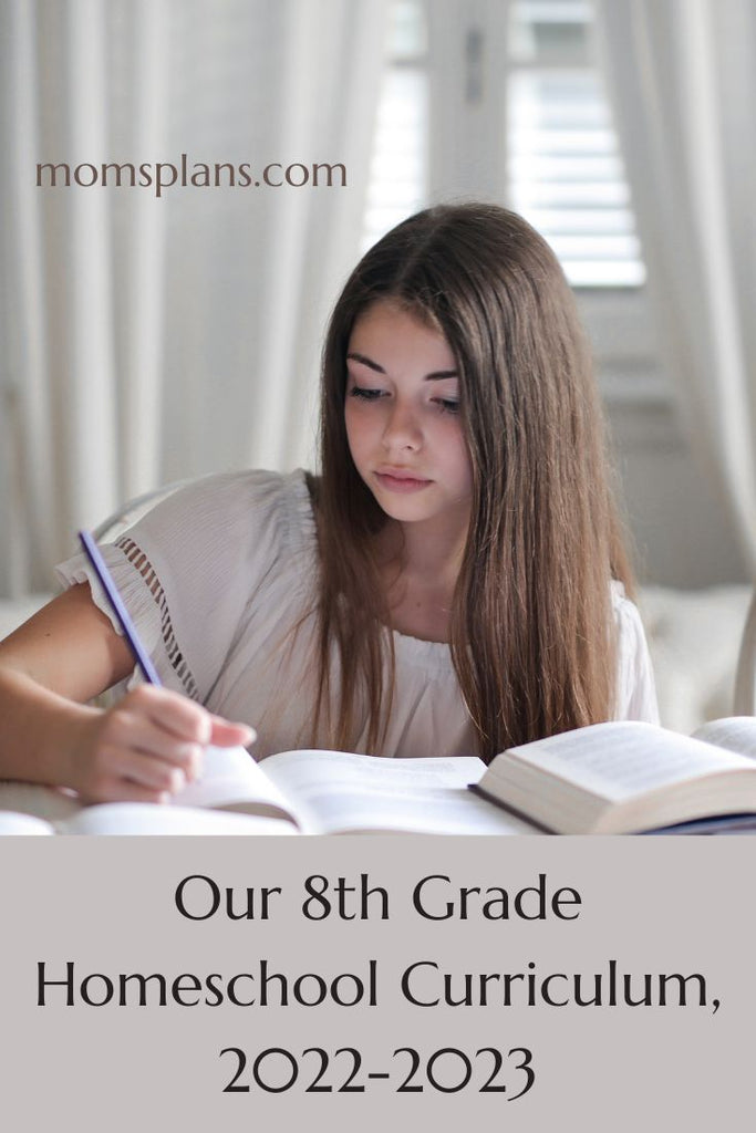 Our 8th Grade Homeschool Curriculum 2022-2023