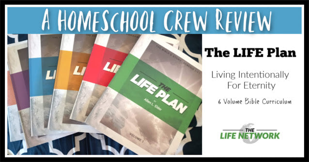 The LIFE Plan (A Homeschool Crew Review)