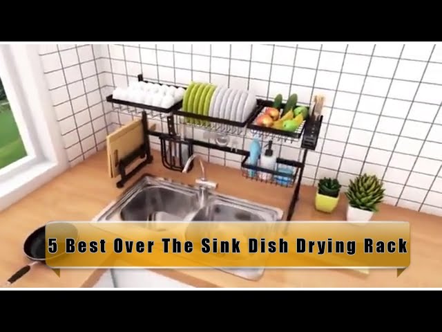 Are you looking for the best over the sink dish rack? A good dish dying rack is an accessory that every modern kitchen shouldn't miss