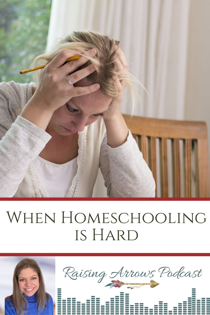 When Homeschooling is Hard – Podcast #136