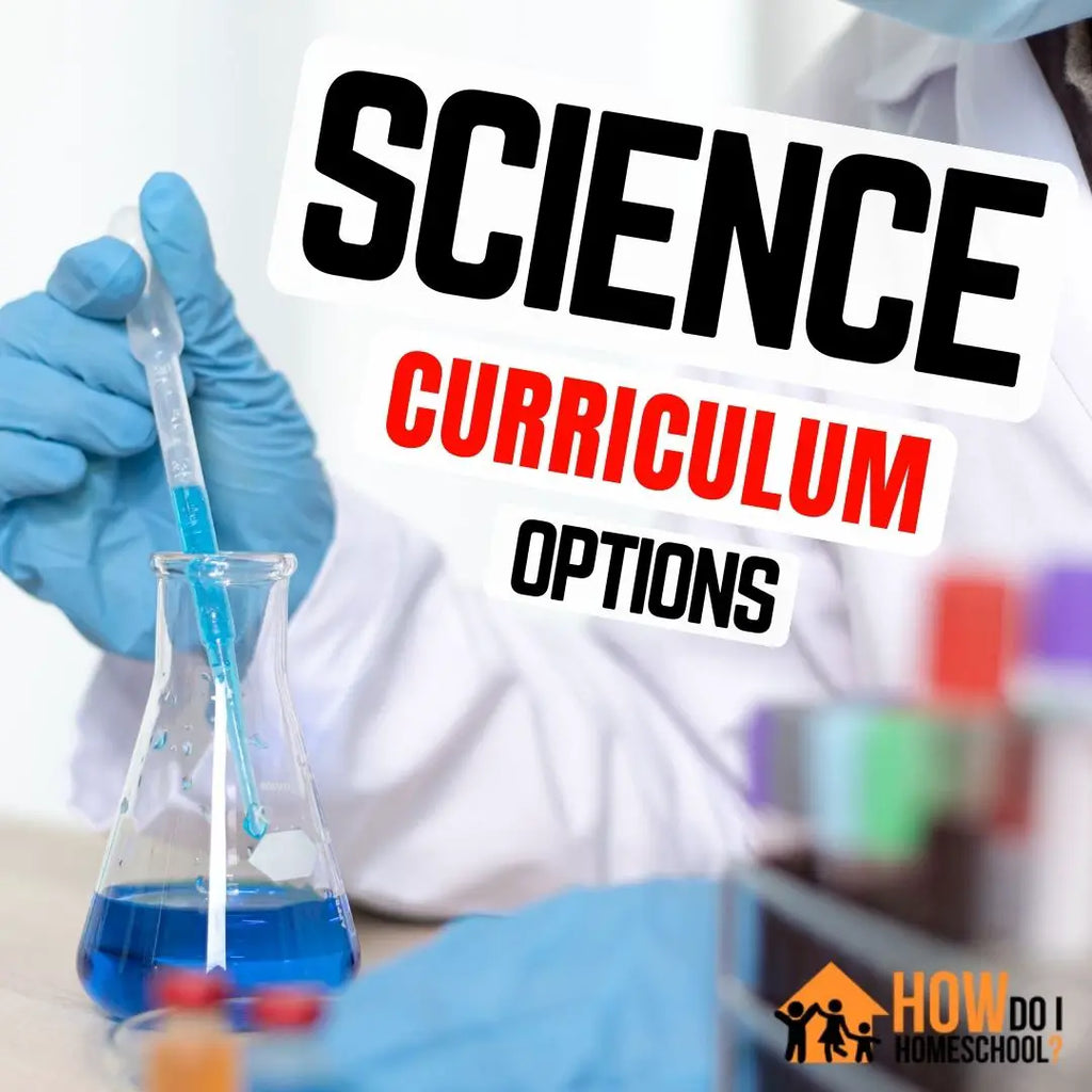 20 Science Homeschool Curriculum Programs and Packages