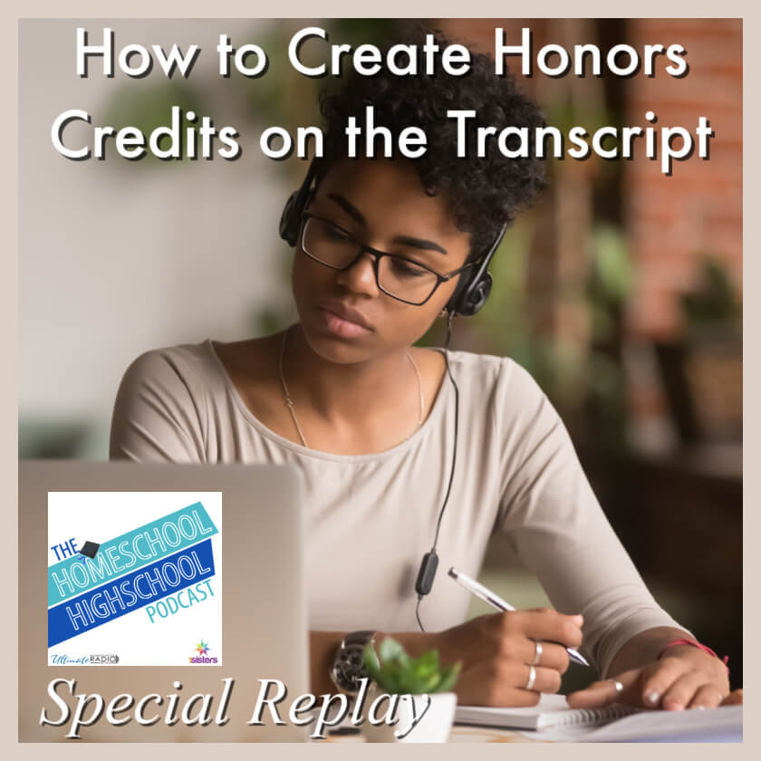 How to Create Honors Credits on Homeschool Transcript- Special Replay