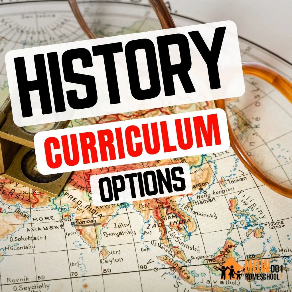 30 Best History Homeschool Curriculum Programs