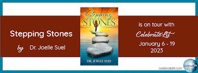 Celebrate Lit Blog Tour: Stepping Stones by Dr. Joelle Suel